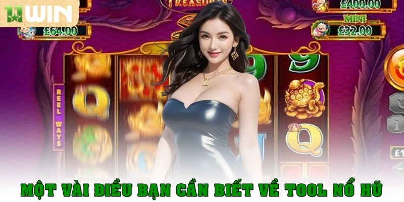 Một vài điều bạn cần phải biết về tool nổ hũ