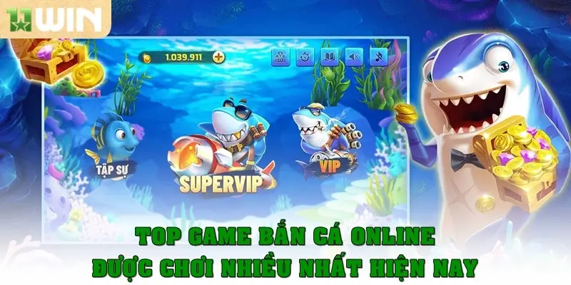 Bắn cá online – Trò chơi giải trí hấp dẫn, đổi thưởng cực khủng 4 Top 4 game bắn cá online được chơi nhiều nhất hiện nay